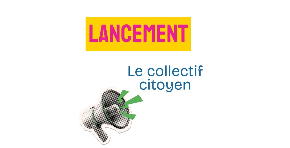 Lancement du collectif citoyen, pour imaginer la suite ensemble !